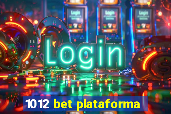 1012 bet plataforma